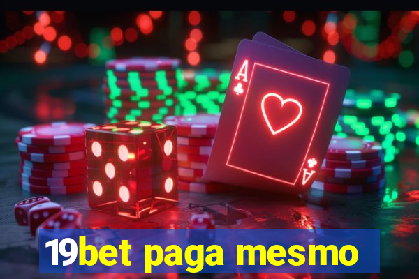 19bet paga mesmo